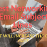 Networking email subjectline